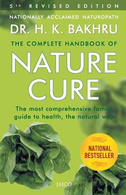 The Complete Handbook of Nature Cure, Dr. H.K. Bakhru - Paperback - 9788172242299