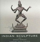 Indian Sculpture | Grace Morley | 