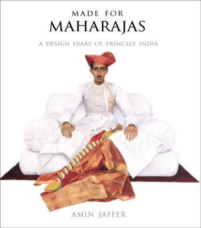 Made for Maharajas, Amin Jaffer - Gebonden - 9788174363725