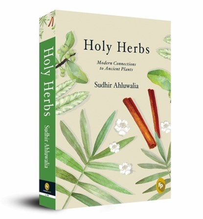Holy Herbs: Modern Connections to Ancient Plants 2, Sudhir Ahluwalia - Paperback - 9788175994461