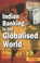 Indian Banking in the Globalised World, R K Uppal - Gebonden - 9788177081749