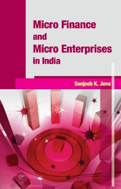 Micro Finance & Micro Enterprises in India, Sanjeeb K Jena - Gebonden - 9788177083316