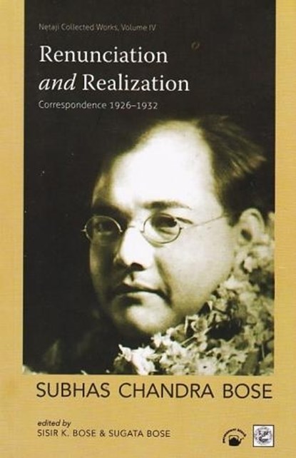 Renunciation and Realization, Subas Chandra Bose - Paperback - 9788178244921