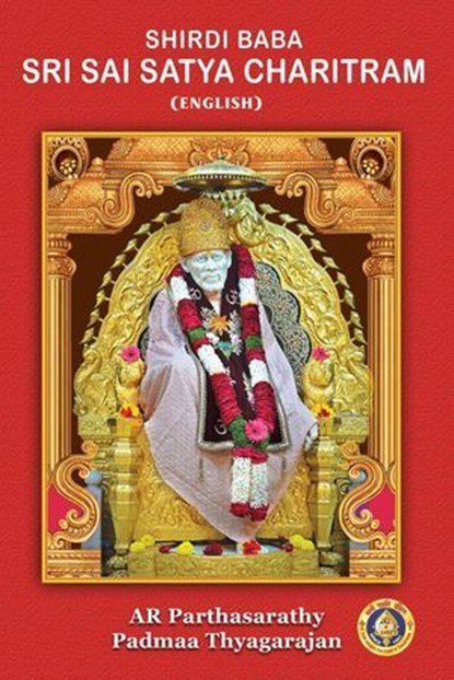 Shirdi Baba Sri Sai Satya Charitram, A R Parthasarathy ; Padmaa Thyagarajan - Ebook - 9788179509180