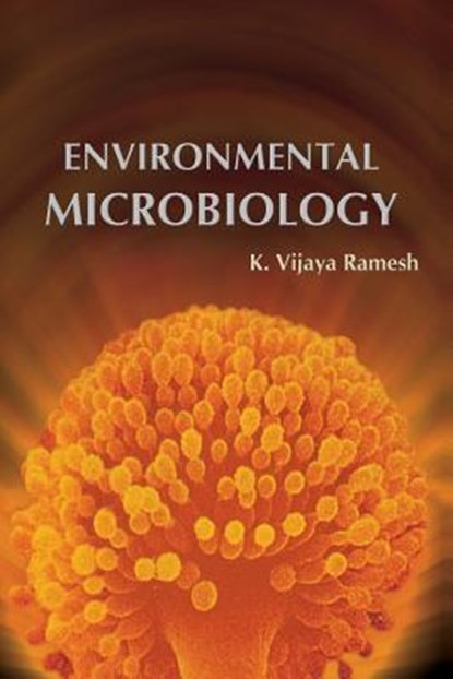 Environmental Microbiology, K. Vijaya Ramesh - Paperback - 9788180940033