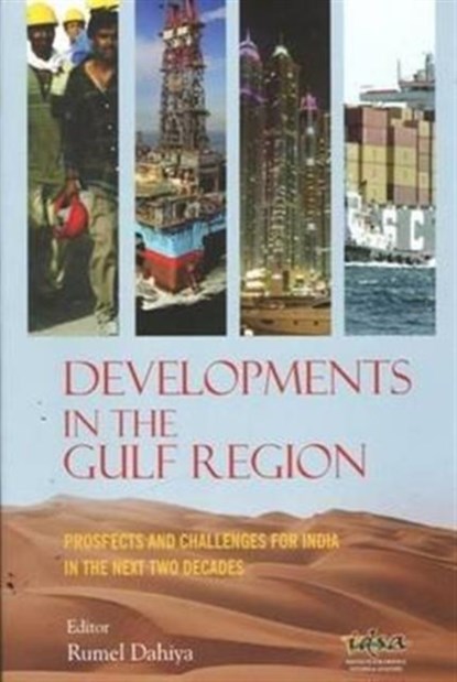 Developments in the Gulf Region, Rumel Dahiya - Gebonden - 9788182747456