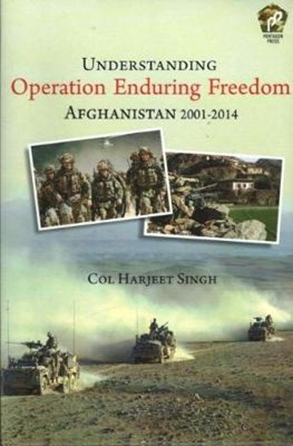 Understanding Operation Enduring Freedom, Harjeet Singh - Paperback - 9788182749283