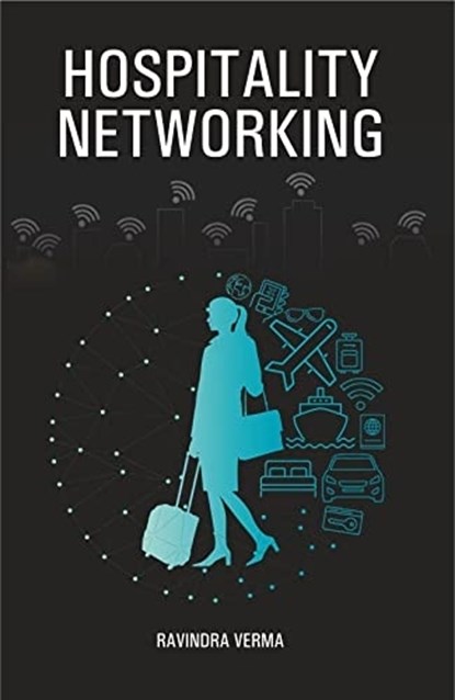 Hospitality Networking, Ravindra Verma - Gebonden - 9788183769181