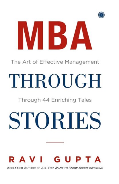 MBA Through Stories, Ravi Gupta - Paperback - 9788184958416