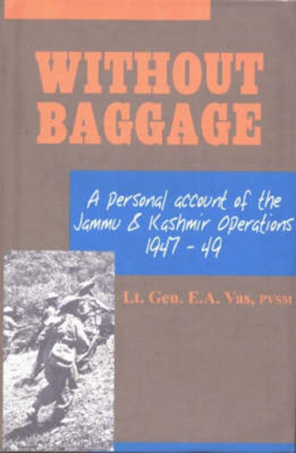 Without Baggage, VAS,  Lieutenant General E A, PVSM - Gebonden - 9788185019093