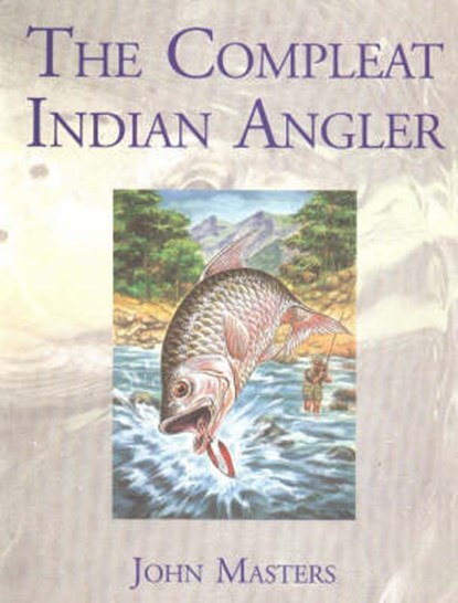 Compleat Indian Angler, MASTERS,  John - Gebonden - 9788185019840