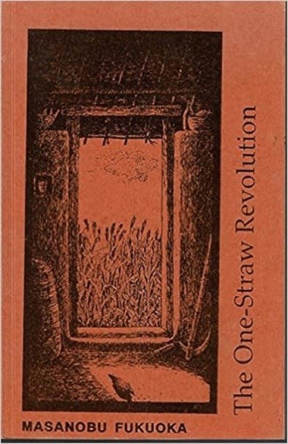The One-straw Revolution, Masanobu Fukuoka - Paperback - 9788185569314