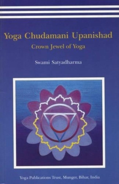 Yoga Chudmani Upanishads, Satyadharma Saraswati - Paperback - 9788186336274