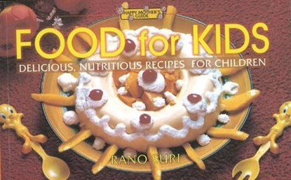 Food for Kids, Rano Suri - Paperback - 9788186685075