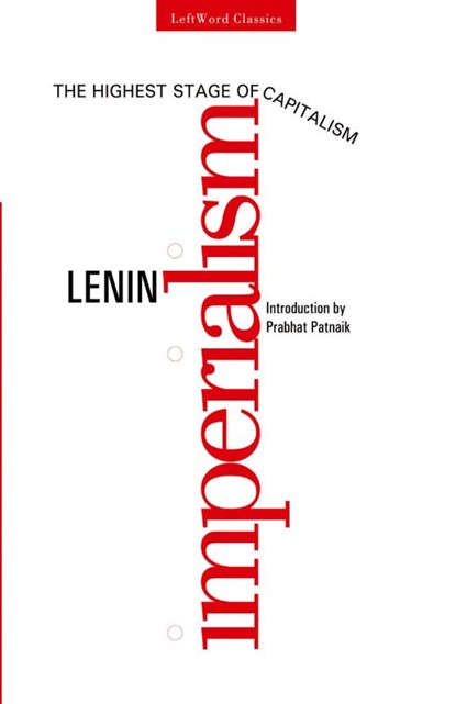 Imperialism,the Highest Stage of Capitalism, V. I. Lenin ; Prabhat Patnaik - Paperback - 9788187496076