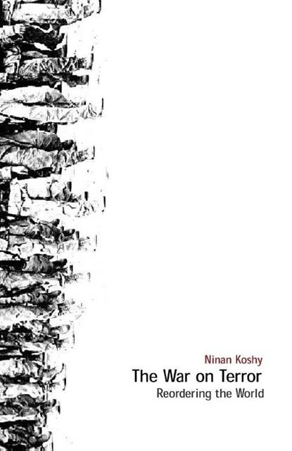 The War on Terror Nreordering the World, Ninan Koshy - Paperback - 9788187496328