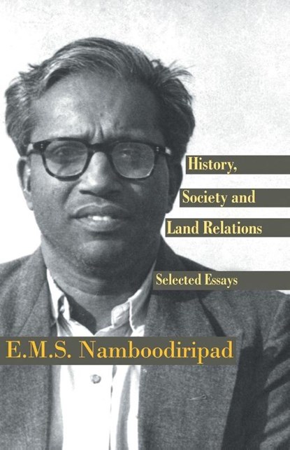 History, Society and Land Relations, E.M.S. Namboodiripad - Paperback - 9788187496922
