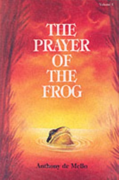 The Prayer of the Frog, Anthony de Mello - Paperback - 9788187886259
