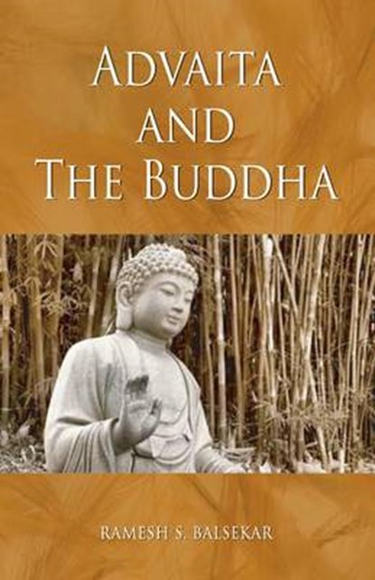 Advaita and the Buddha, BALSEKAR,  Ramesh - Paperback - 9788188071579