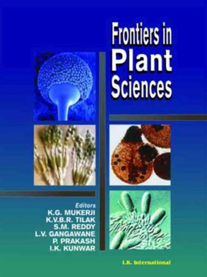 Frontiers in Plant Sciences, K. G. Mukerji ; K. V. B. R. Tilak ; S. M. Reddy ; L. V. Gangawane ; P. Prakash ; I. K. Kunwar - Gebonden - 9788188237425