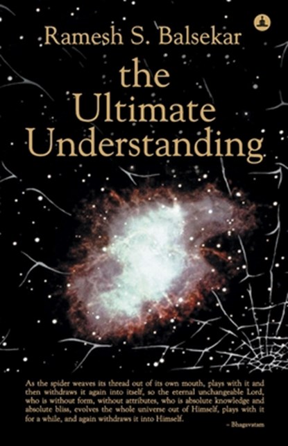 The Ultimate Understanding, Ramesh S. Balsekar - Paperback - 9788188479931