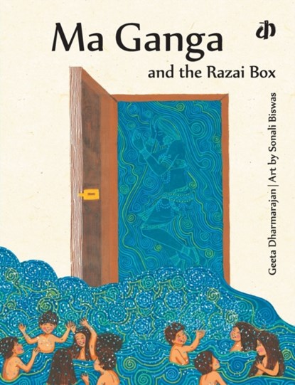 Ma Ganga and the Razai Box, Geeta Dharmarajan ; Sonali Biswas - Paperback - 9788189020743