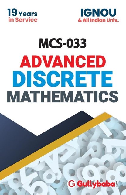 MCS-033 Advanced Discrete Mathematics, Vimal Kumar Sharma ; A. K. Saini - Paperback - 9788189086763
