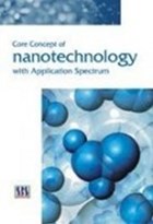 Core Concepts of Nanotechnology with Application Spectrum | auteur onbekend | 