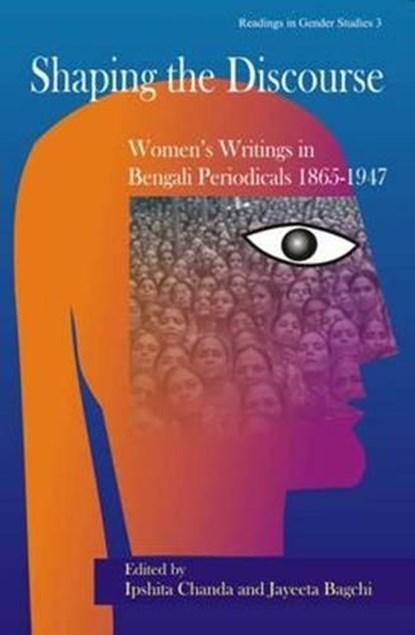 Shaping the Discourse, CHANDA,  Ipshita ; Bagchi, Jayeeta - Paperback - 9788190676052