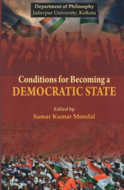 Conditions for Becoming a Democratic State, Samar Kumar Mondal - Gebonden - 9788193607657