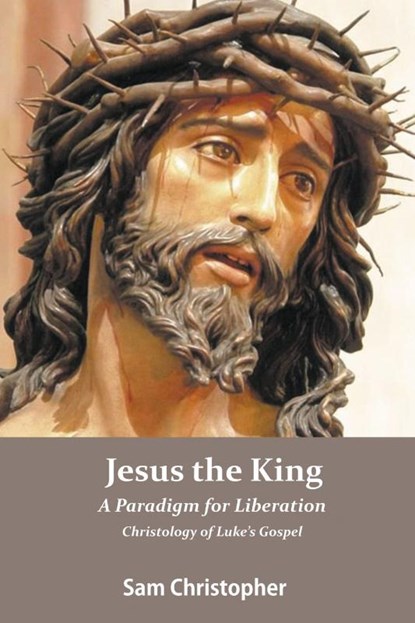 Jesus the King, Sam Christopher - Paperback - 9788193824191