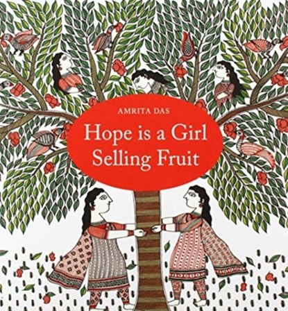 Hope is a Girl Selling Fruit, DAS AMRITA - Paperback - 9788193984161