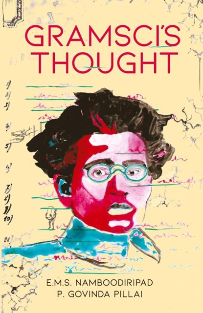 Gramsci's Thought, E M S Namboodiripad - Paperback - 9788194077862