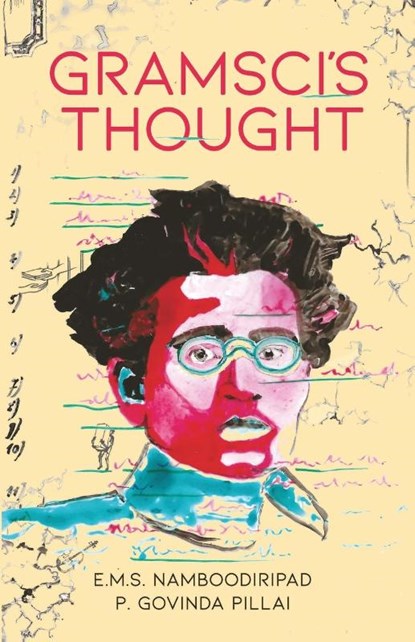 Gramsci's Thought, E M S Namboodiripad - Paperback - 9788194077862