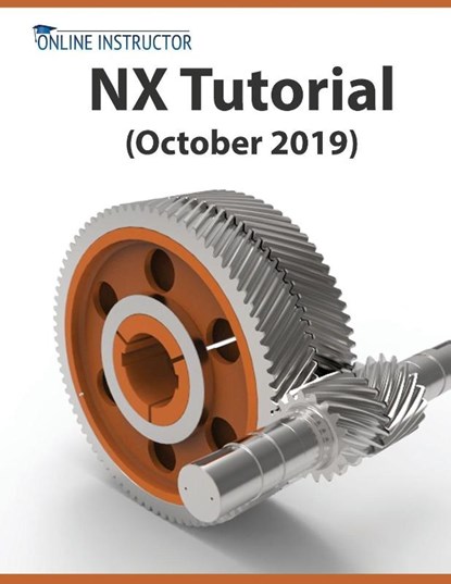 NX Tutorial (October 2019), Online Instructor - Paperback - 9788194195344