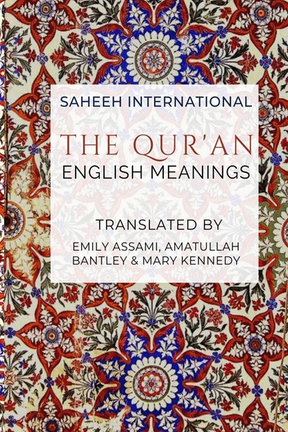 The Qur'an - English Meanings, Emily Assami ; Amatullah Bantley - Paperback - 9788194601654