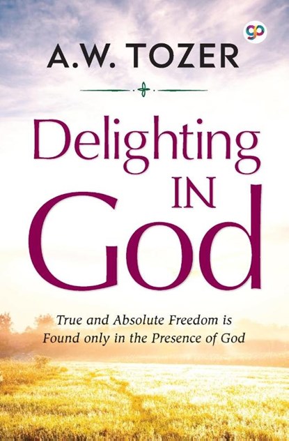 Delighting in God, Aw Tozer - Paperback - 9788194748632