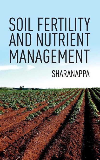 Soil Fertility and Nutrient Management, Sharanappa - Gebonden - 9788194766827