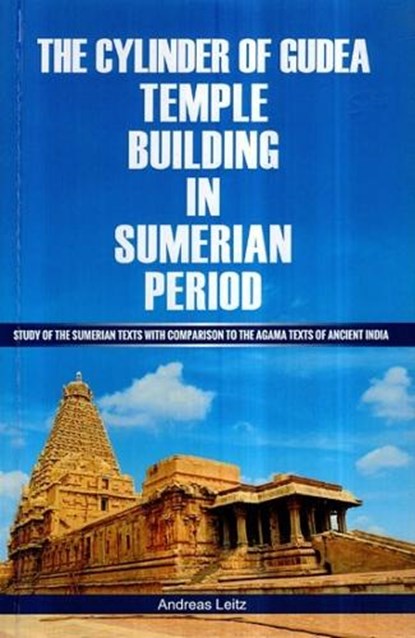 The cylinder of Gudea - temple building in Sumerial period: , Andreas Leitz, - Gebonden - 9788194891604