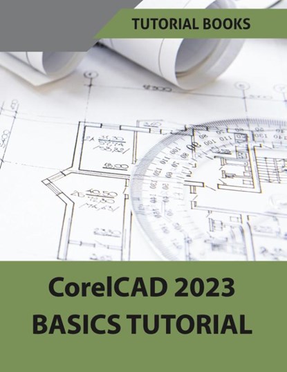 CorelCAD 2023 Basics Tutorial (Colored), Tutorial Books - Paperback - 9788195661596