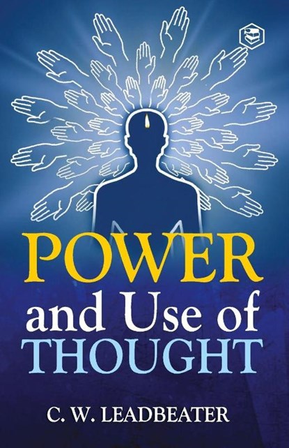 Power and Use of Thought, Charles Webster Leadbeater - Paperback - 9788195968145