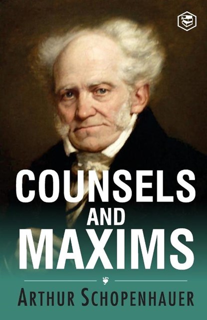 Counsels and Maxims, Arthur Schopenhauer - Paperback - 9788196033118