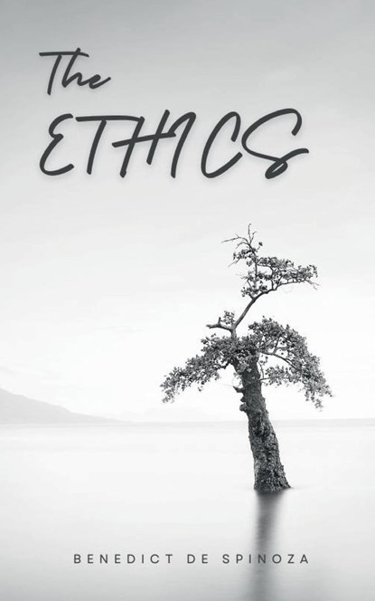 THE ETHICS, Benedict De Spinoza - Paperback - 9788196091095