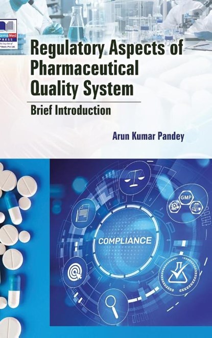 Regulatory Aspects of Pharmaceutical Quality System, Arun Kumar Pandey - Gebonden - 9788196146856