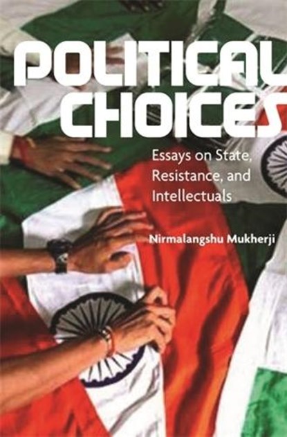 Political Choices, Nirmalangshu Mukherji - Gebonden - 9788196580346