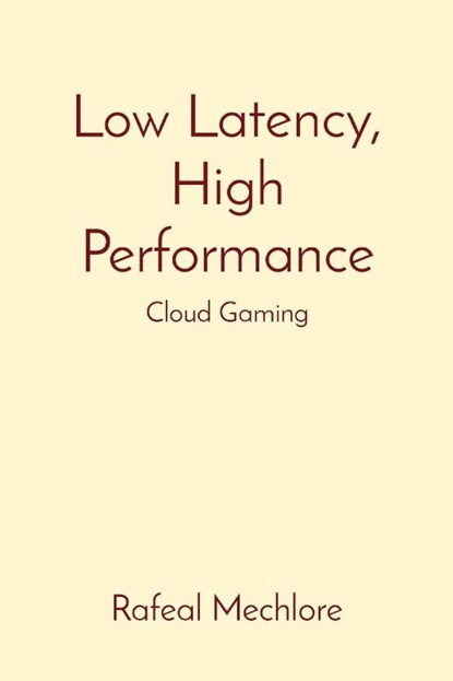Low Latency, High Performance, Rafeal Mechlore - Paperback - 9788196724269