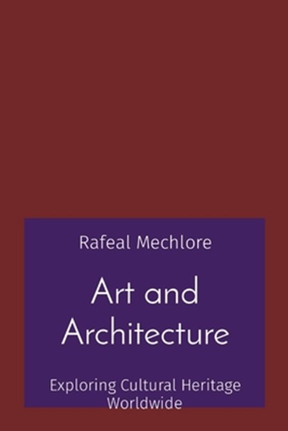 Art and Architecture, Rafeal Mechlore - Paperback - 9788196724399