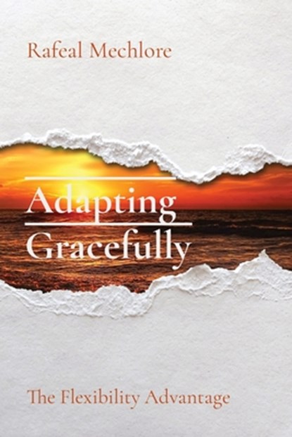Adapting Gracefully, Rafeal Mechlore - Paperback - 9788196741273