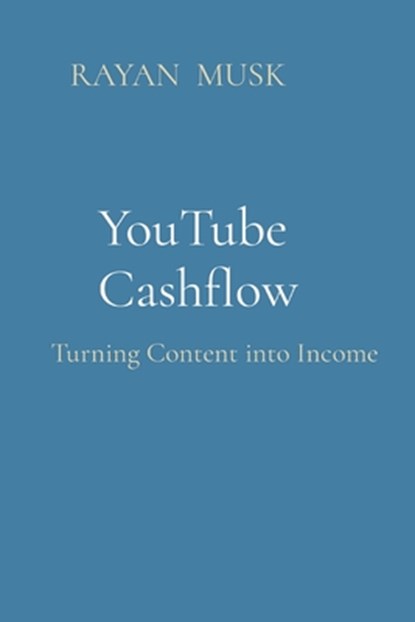YouTube Cashflow, Rayan Musk - Paperback - 9788196744137