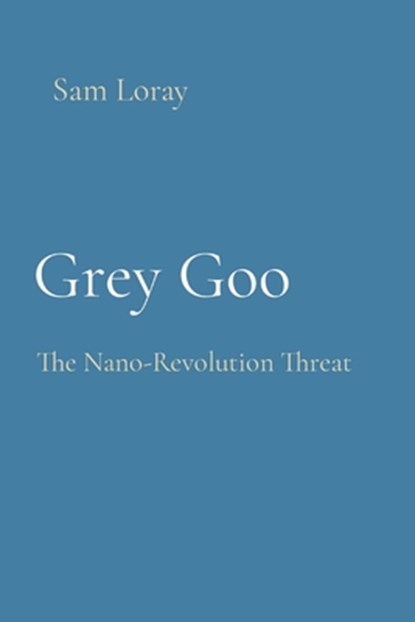 Grey Goo, Sam Loray - Paperback - 9788196782559